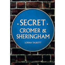 Secret Cromer and Sheringham