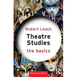 Theatre Studies: The Basics: The Basics