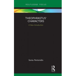 Theophrastus' Characters: A New Introduction