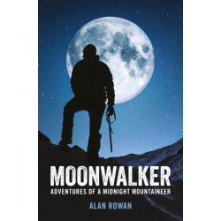 Moonwalker: Adventures of a Midnight Mountaineer