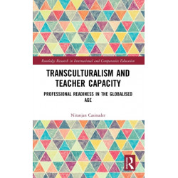Transculturalism and Teacher Capacity: Professional Readiness in the Globalised Age