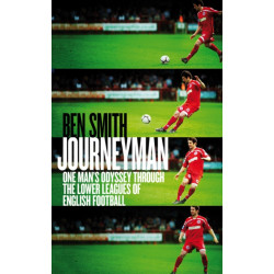 Journeyman: One Man's Odyssey Through the Lower Leagues of English Football