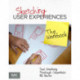 Sketching User Experiences: The Workbook