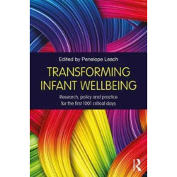 Transforming Infant Wellbeing: Research, Policy and Practice for the First 1001 Critical Days