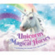 Unicorns and Magical Horses: A spellbinding ride through classic tales of wonder