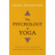 The Psychology of Yoga: Integrating Eastern and Western Approaches for Understanding the Mind