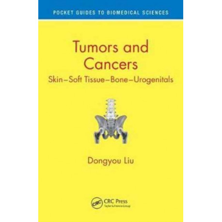 Tumors and Cancers: Skin – Soft Tissue – Bone – Urogenitals