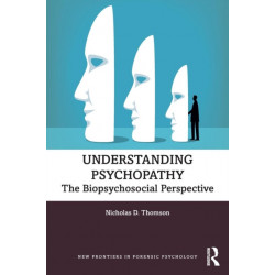 Understanding Psychopathy: The Biopsychosocial Perspective