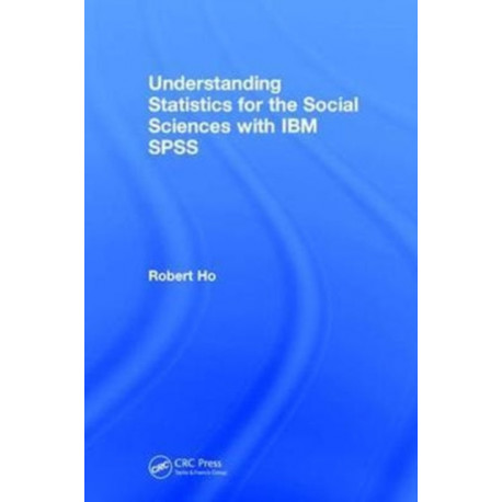 Understanding Statistics for the Social Sciences with IBM SPSS