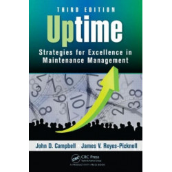 Uptime: Strategies for Excellence in Maintenance Management, Third Edition