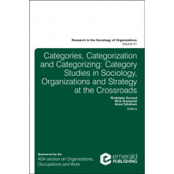 From Categories to Categorization: Studies in Sociology, Organizations and Strategy at the Crossroads