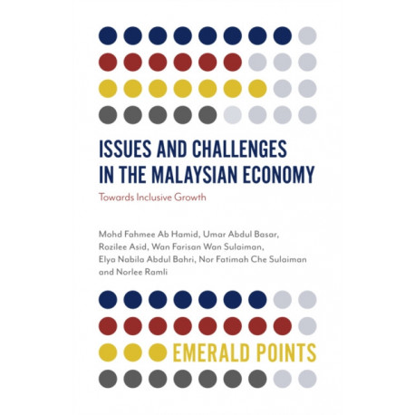 Issues and Challenges in the Malaysian Economy: Towards Inclusive Growth