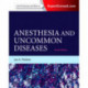 Anesthesia and Uncommon Diseases: Expert Consult - Online and Print