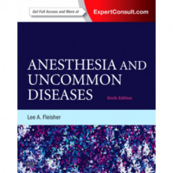 Anesthesia and Uncommon Diseases: Expert Consult - Online and Print