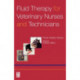 Fluid Therapy for Veterinary Nurses and Technicians