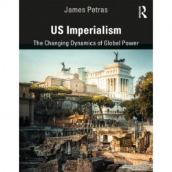 US Imperialism: The Changing Dynamics of Global Power