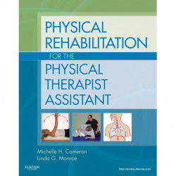 Physical Rehabilitation for the Physical Therapist Assistant