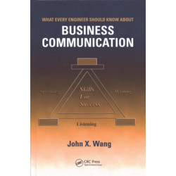 What Every Engineer Should Know About Business Communication