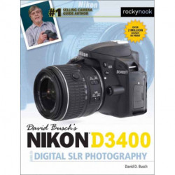 David Busch's Nikon D3400 Guide to Digital SLR Photography