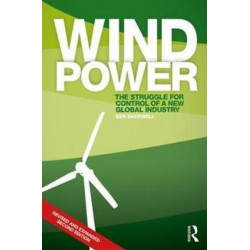 Wind Power: The Struggle for Control of a New Global Industry