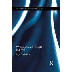 Wittgenstein on Thought and Will