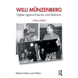 Willi Munzenberg: Fighter against Fascism and Stalinism