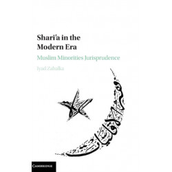 Shari'a in the Modern Era: Muslim Minorities Jurisprudence