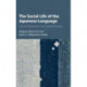The Social Life of the Japanese Language: Cultural Discourse and Situated Practice