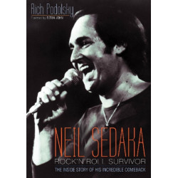 Neil Sedaka Rock 'n' roll Survivor: The inside story of his incredible comeback