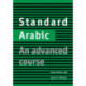 Standard Arabic Student's book: An Advanced Course