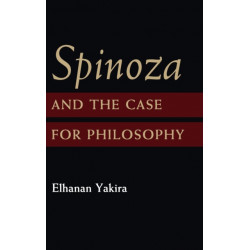 Spinoza and the Case for Philosophy