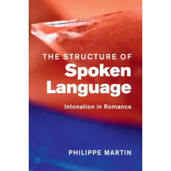 The Structure of Spoken Language: Intonation in Romance