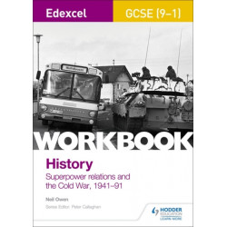 Edexcel GCSE (9-1) History Workbook: Superpower relations and the Cold War, 1941-91