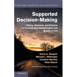 Supported Decision-Making: Theory, Research, and Practice to Enhance Self-Determination and Quality of Life
