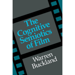 The Cognitive Semiotics of Film