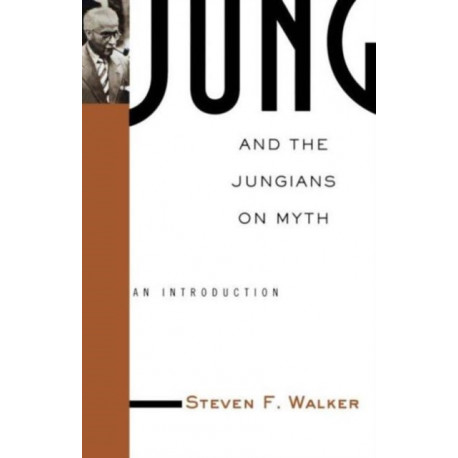 Jung and the Jungians on Myth: An Introduction