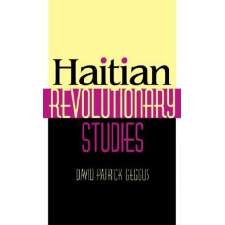 Haitian Revolutionary Studies