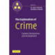 The Explanation of Crime: Context, Mechanisms and Development