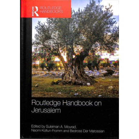 Routledge Handbook on Jerusalem