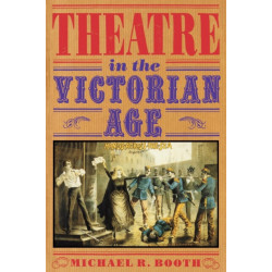Theatre in the Victorian Age