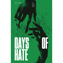 Days of Hate Act Two
