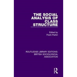 The Social Analysis of Class Structure