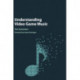 Understanding Video Game Music