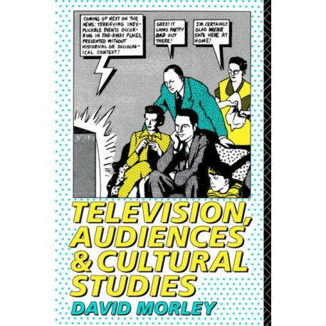 Television, Audiences and Cultural Studies