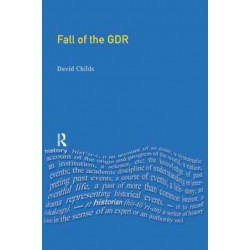 The Fall of the GDR: Germany's Road to Unity