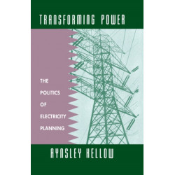 Transforming Power: The Politics of Electricity Planning