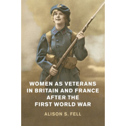 Women as Veterans in Britain and France after the First World War