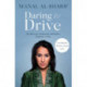 Daring to Drive: A gripping account of one woman's home-grown courage that will speak to the fighter in all of us