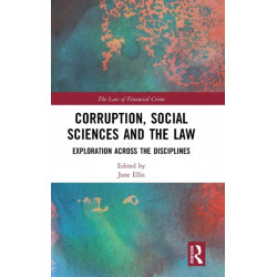 Corruption, Social Sciences and the Law: Exploration across the disciplines