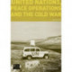 The United Nations, Peace Operations and the Cold War